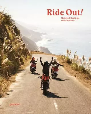 Ride Out!: Motorcycle Road Trips And Adventures • $51.84