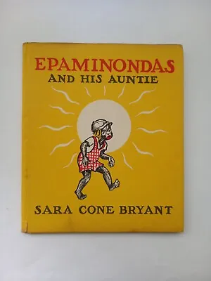 Epaminondas And His Auntie. By Sara Cone Bryant 1939. Hardback C/w Dust Jacket. • $56.83