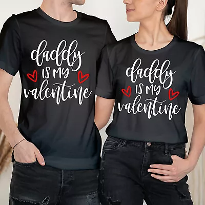 Daddy My Valentine Happy Valentine's Day Love Goals Couple Matching T-Shirts #VD • £9.99