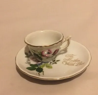Vintage Miniature Porcelain Teacup And Saucer  To Mother With Love  • $2.99
