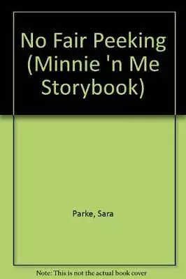 No Fair Peeking (Minnie N Me Storybook) - Hardcover By Parke Sara - GOOD • $4.38