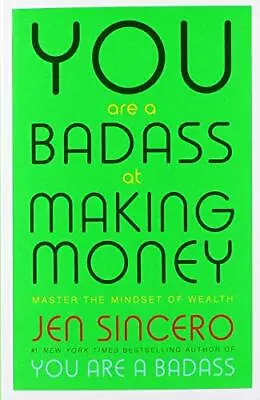 You Are A Badass At Making Money Sincero Jen Used; Good Book • £3.39