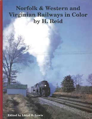 Norfolk & Western And Virginian Railways In Color By H. Reid 1994  N&W  VGN • $34.95