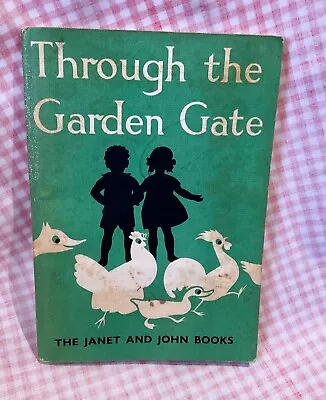 Janet And John Book. Through The Garden Gate. 1950. • £16