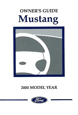 2000 Ford Mustang Owners Manual User Guide Reference Operator Book Fuses Fluids • $31.49