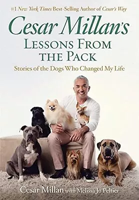 Cesar Millan's Lessons From The Pack: Ten Inspiring Ways Dogs... By Cesar Millan • £4.49