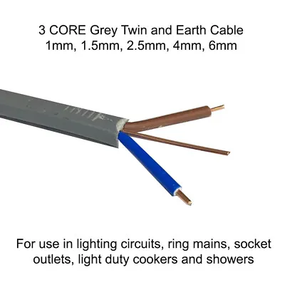 Grey 3 CORE Twin & Earth Cable- 1mm 1.5mm 2.5mm 4mm 6mm / 6242Y • £22.64