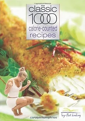 £2.98 • Buy The Classic 1000 Calorie-counted Recipes By Carolyn Humphries