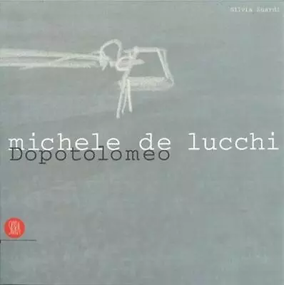 De Lucchi Michele: Dopotolomeo By Silvia Suardi (English) Paperback Book • $26.07