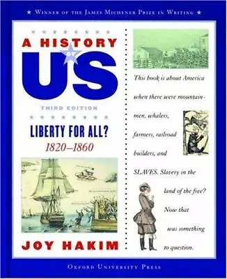 A History Of Us: Book 5: Liberty For All? 1820-1860 By Hakim Joy • $4.09