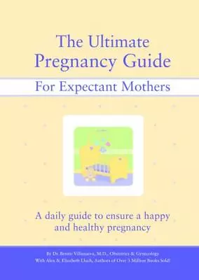 The Ultimate Pregnancy Guide For Expectant Mothers: A Daily Guide To Ensure A... • $6.34