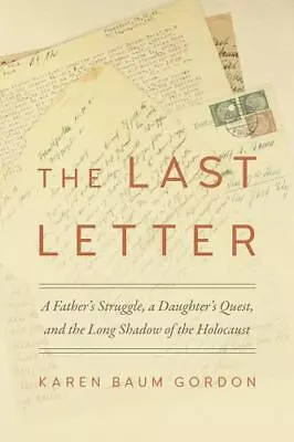 The Last Letter: A Father's Struggle A Daughter's Quest And The Long Shadow .. • $7.62