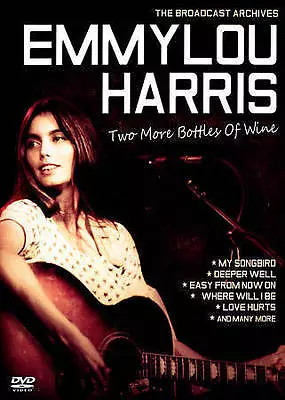 Emmylou Harris: The Broadcast Archives - Two More Bottles Of Wine (DVD 2014) • $24.99