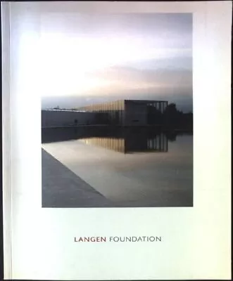 Langen Foundation Ein Kunst- Und Ausstellungshaus Ando Tadao: • £19.69