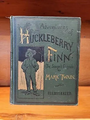 Adventures Of Huckleberry Finn Mark Twain 1885 First Ed 1st Printing All Points • $1100