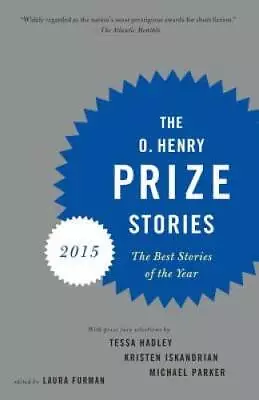 The O. Henry Prize Stories 2015 - Paperback By Furman Laura - GOOD • $4.08