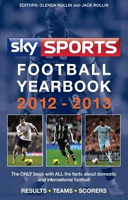 £3.26 • Buy Sky Sports Football Yearbook 2012-2013,Glenda Rollin, Jack Rollin