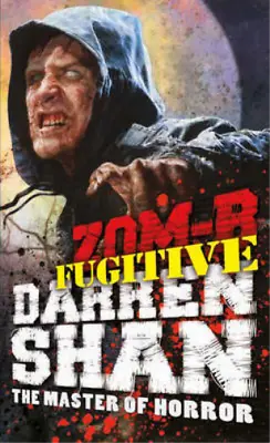 Zom-B Fugitive (Zom B 11) Shan Darren Used; Good Book • £3.36