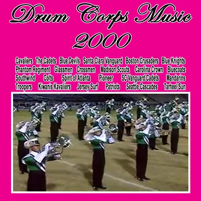 Drum Corps Music Of 2000 TOP 24 Class A Drum Corps Quad ( 4 CD Pack ) • $41.99