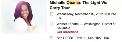 MICHELLE OBAMA - Two (2) Sec UPRBL Row LL Seat 105-106 Tickets DC 11/16/22 Wed • $400