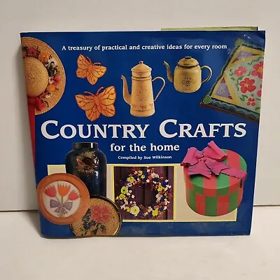 Country Crafts For The Home Sue Wilkinson • £12.99