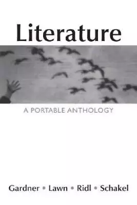 Literature: A Portable Anthology - Paperback By Gardner Janet E - VERY GOOD • $5.59