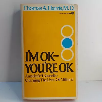 I'm Ok You're Ok Thomas A Harris M.D. 1st Printing 1973 Softcover • $6.85