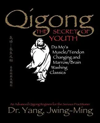 Qigong The Secret Of Youth: Da Mo's Muscle/Tendon Changing And Marrow/Brain ... • £27.13