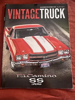 VINTAGE TRUCK Magazine ~ Nov/Dec 2018 OTC: 1970 Chevrolet El Camino SS 396 • $6.99