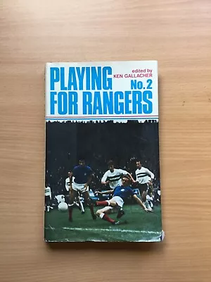 £14.95 • Buy Playing For Rangers No.2 Ken Gallacher 1970 1st Edition