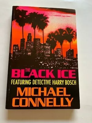 The Black Ice - Advance Reading Copy Signed By Michael Connelly - Second Book • $200