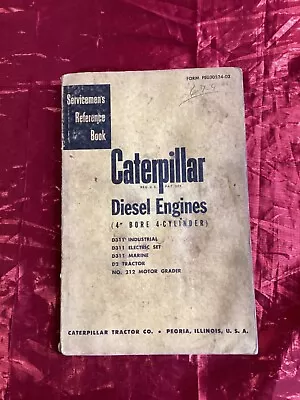 Caterpillar 4  Bore 4-cylinder Diesel Engine Servicemens Reference Book D311D2 • $22.50