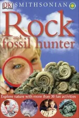 Smithsonian: Rock And Fossil Hunter (DK Smithsonian Nature Activity  - GOOD • $4.07