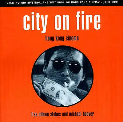 £15 • Buy City On Fire: Hong Kong Cinema By Lisa Odham Stokes, Michael Hoover (Paperback,