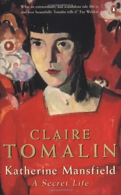 Katherine Mansfield: A Secret LifeClaire Tomalin • £2.97
