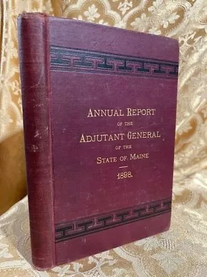 Annual Report Adjutant General State Of Maine 1898 ME Spanish American War Book  • $100