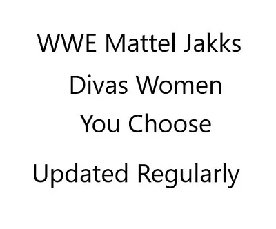 WWE Jakks Mattel Divas You Choose Steph Flair Banks Bella Tori Trish Wwf Wcw • $9.99