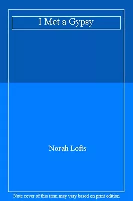 £2.76 • Buy I Met A Gypsy By Norah Lofts. 0552083321