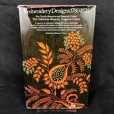 Embroidery Designs 1780-1820 Hardcover – 1971 Richmond VA Textile Mildred Davis • $34.94