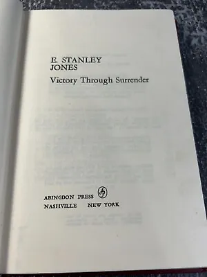 Victory Through Surrender By E. Stanley Jones • $12