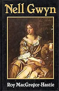 NELL GWYN. MacGregor-Hastie Roy. Used; Very Good Book • £8.25