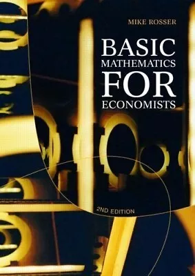 Basic Mathematics For Economists By Rosser (paperback) • $19.99
