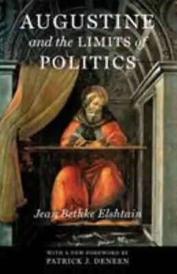 Augustine And The Limits Of Politics [Catholic Ideas For A Secular World] • $8