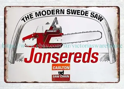 Reproduction Metal Food Jonsereds Modern Swede Saw Chainsaw Metal Tin Sign • $18.99