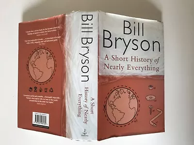 Bill Bryson: A Short History Of Nearly Everything. Hardback. Very Good Condition • £3.50