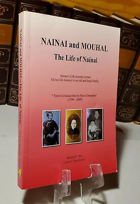 RARE The True Story Of Qing Dynasty & Aftermath In Nainai 1549-2009 Mouhal C. Wu • $28