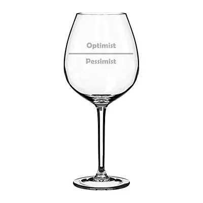 Wine Glass Goblet Red White Wine Jumbo 20oz Funny Optimist Pessimist Fill Line • $19.99