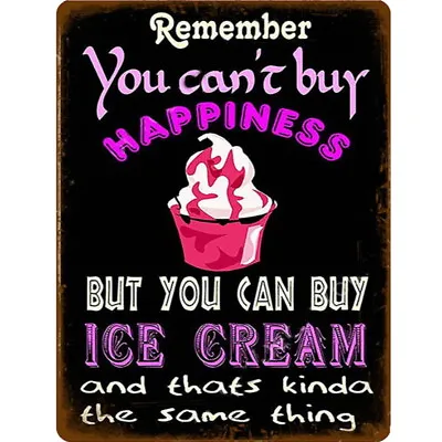 Retro Vintage Cant Buy Happiness But Can Buy Ice Cream Kitchen Metal Wall Sign • £4.99