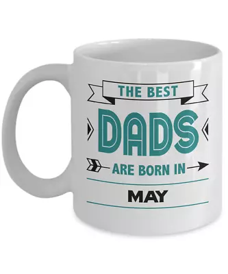 May Birthday Dad Coffee & Tea Mug White • $14.99