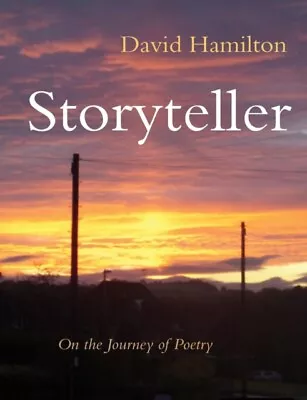 David Hamilton - Storyteller   On The Journey Of Poetry - New Paperbac - I245z • £5.05